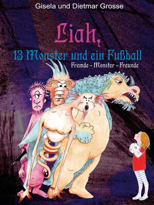 cover image of Liah, 13 Monster und ein Fußball